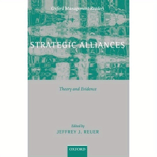 Strategic Alliances: Theory and Evidence