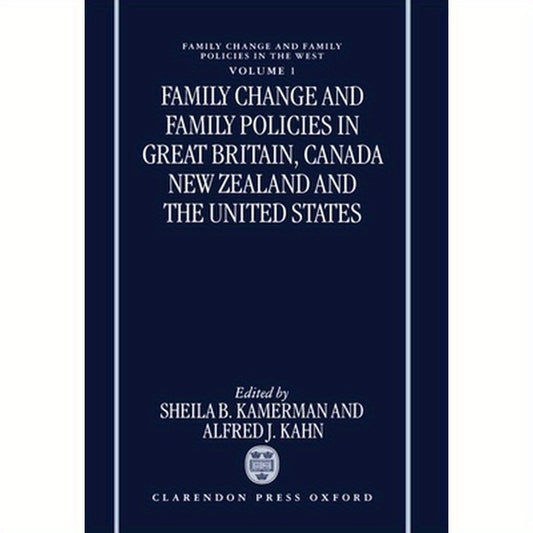 Family Change and Family Policies in Great Britain, Canada, New Zealand, and the United States