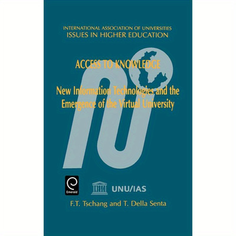 Access to Knowledge: New Information Technologies and the Emergence of the Virtual University