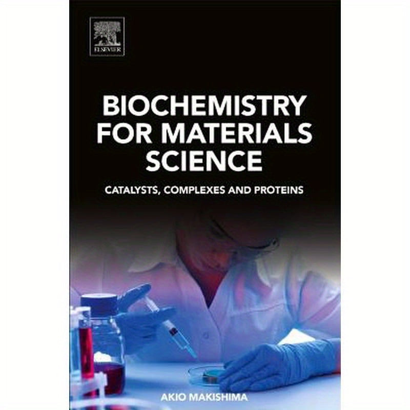 Biochemistry for Materials Science: Catalysts, Complexes and Proteins