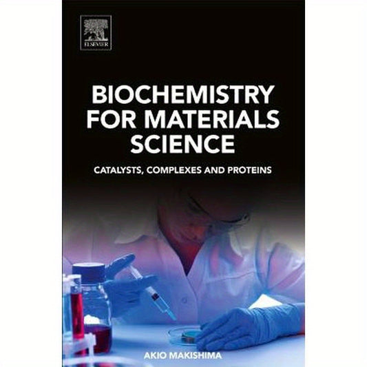 Biochemistry for Materials Science: Catalysts, Complexes and Proteins