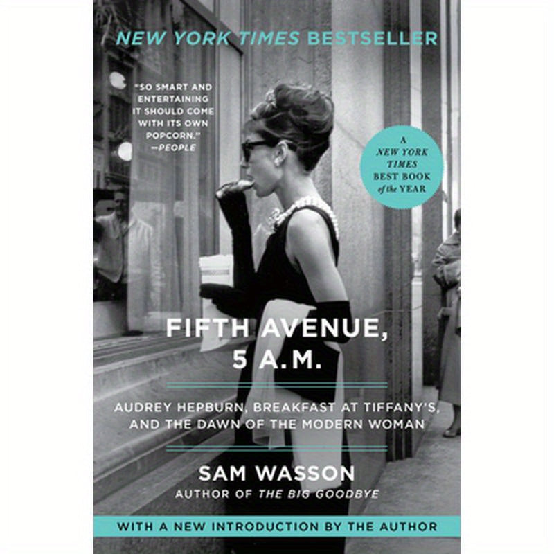 Fifth Avenue, 5 A.M.: Audrey Hepburn, Breakfast at Tiffany's, and the Dawn of the Modern Woman