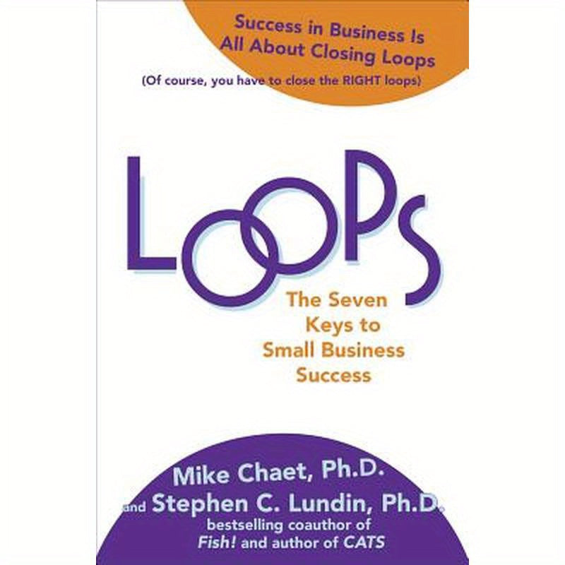 Loops: The Seven Keys to Small Business Success