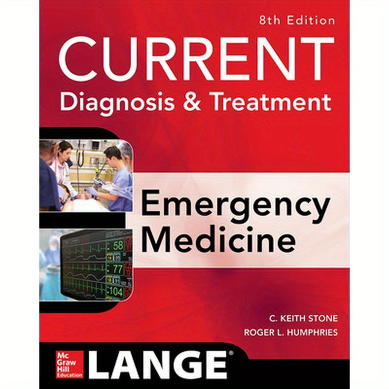 Current Diagnosis and Treatment Emergency Medicine, Eighth Edition