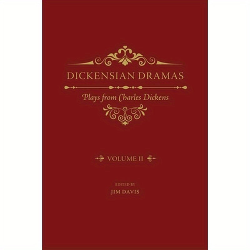 Dickensian Dramas, Volume 2: Plays from Charles Dickens
