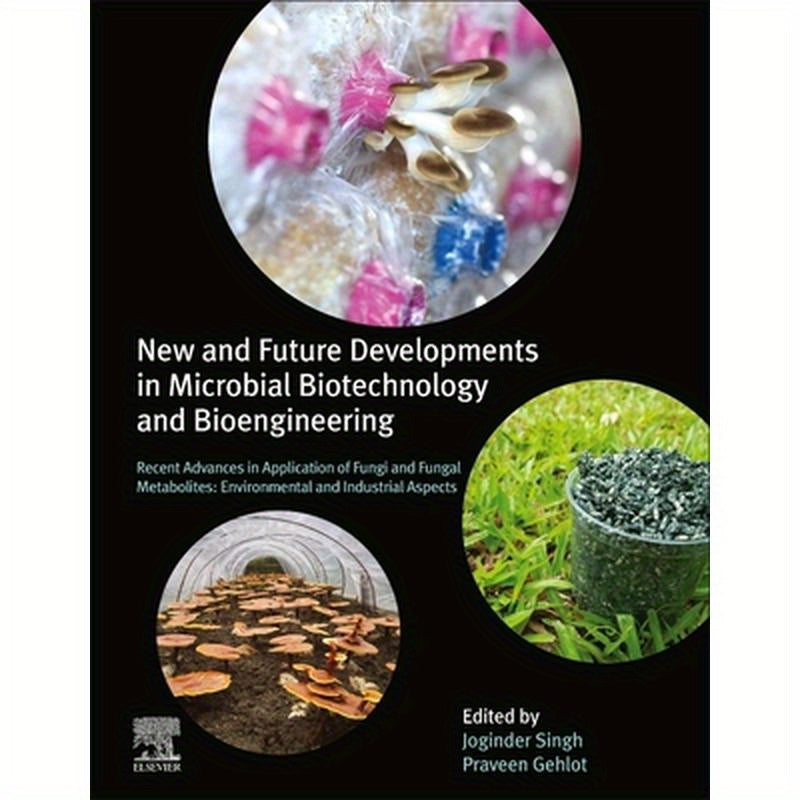 New and Future Developments in Microbial Biotechnology and Bioengineering: Recent Advances in Application of Fungi and Fungal Metabolites: Environment