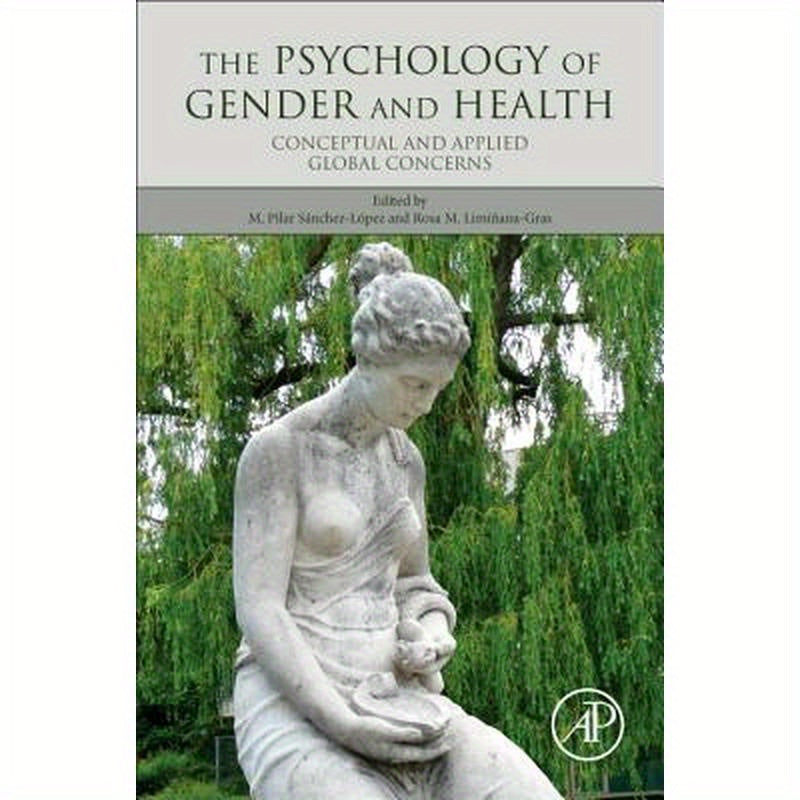 The Psychology of Gender and Health: Conceptual and Applied Global Concerns