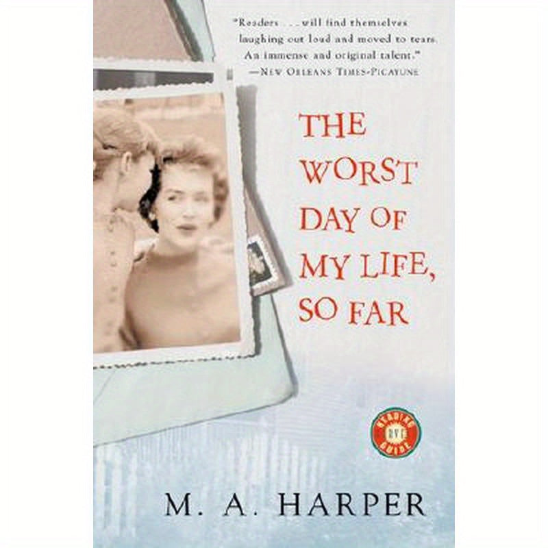 The Worst Day of My Life, So Far