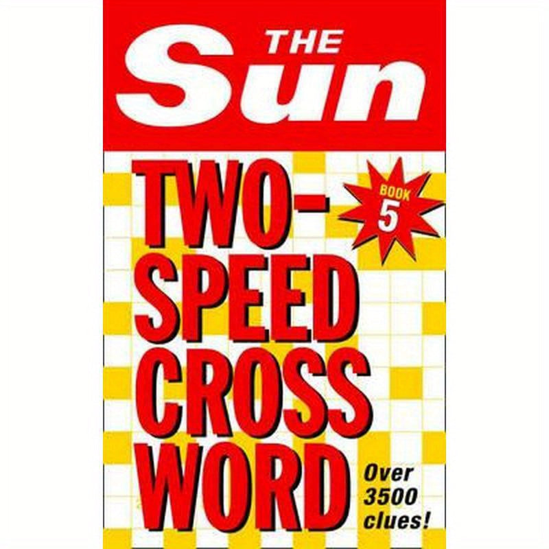 The Sun Two-Speed Crossword Book 5: 80 two-in-one cryptic and coffee time crosswords