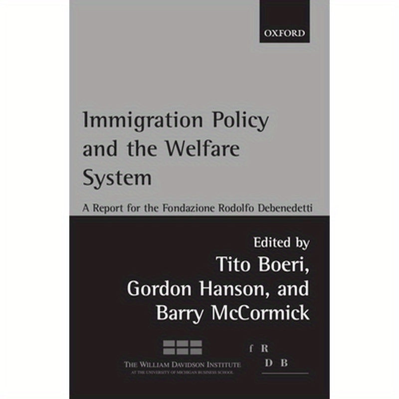 Immigration Policy and the Welfare State: A Report for the Fondazione Rodolfo DeBenedetti