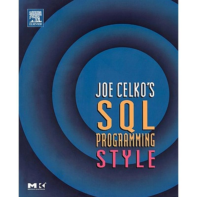 Joe Celko's SQL Programming Style
