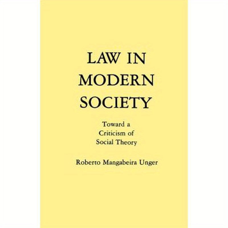 Law in Modern Society: Toward a Criticism of Social Theory