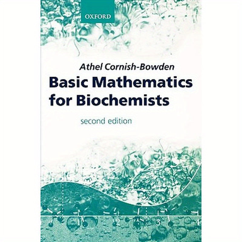 Basic Mathematics for Biochemists