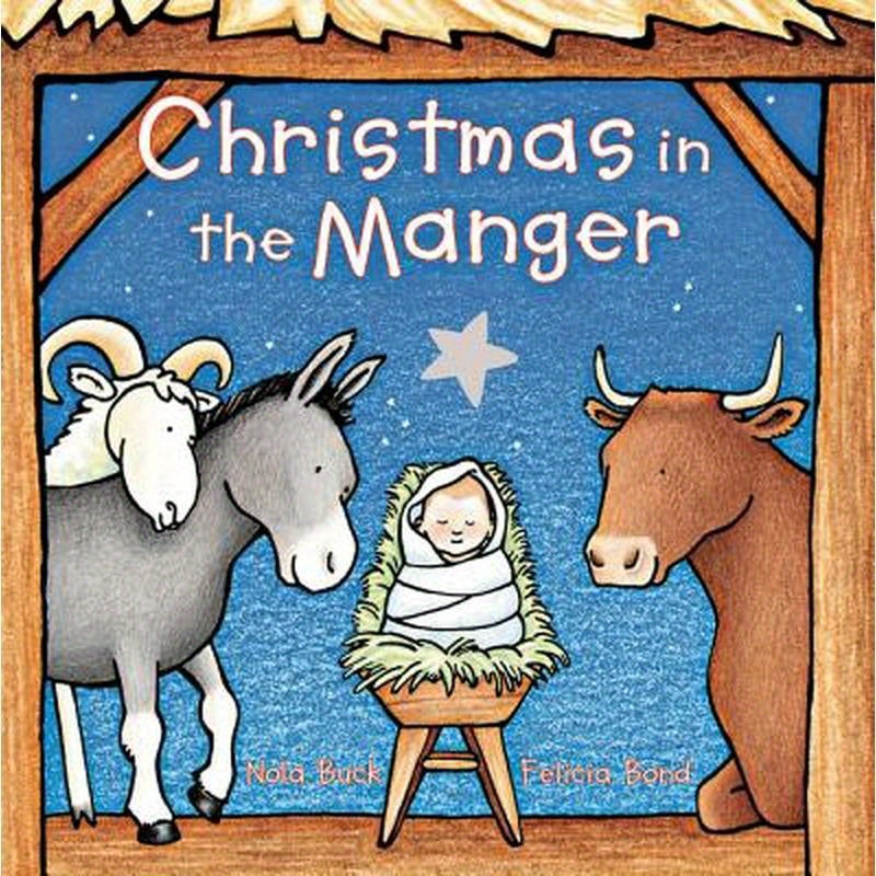 Christmas in the Manger Padded Board Book: A Christmas Holiday Book for Kids