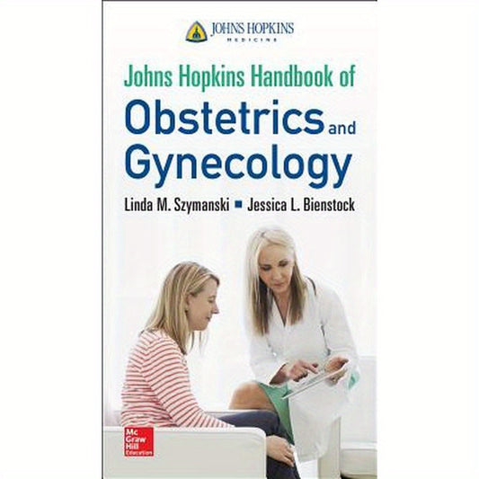Johns Hopkins Handbook of Obstetrics and Gynecology