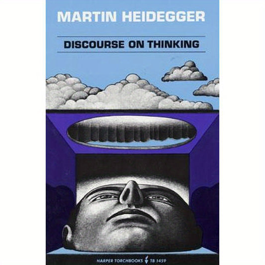Discourse on Thinking: A Translation of Gelassenheit