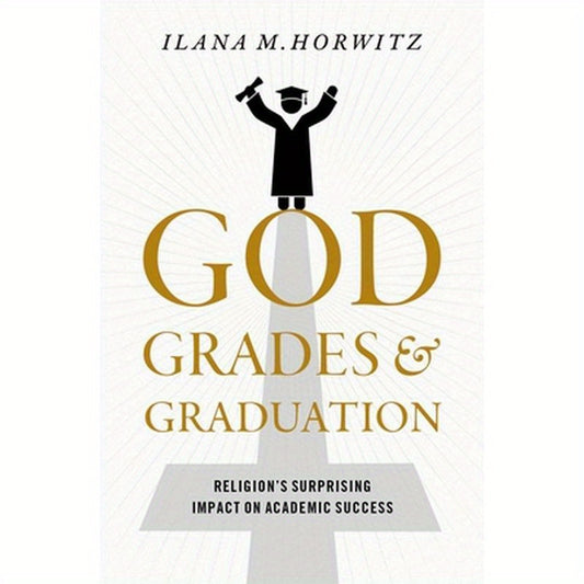 God, Grades, and Graduation: Religion's Surprising Impact on Academic Success