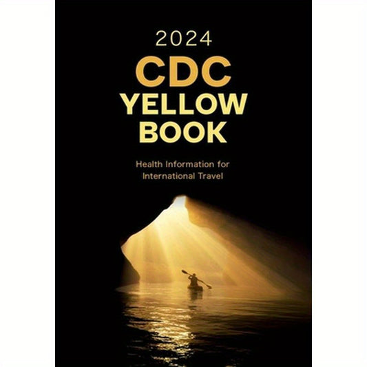 CDC Yellow Book 2024: Health Information for International Travel
