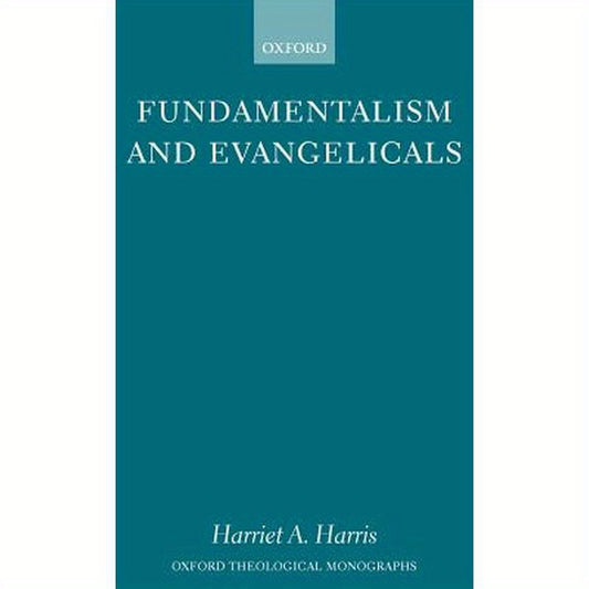 Fundamentalism and Evangelicals