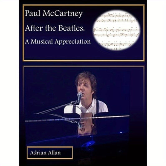 Paul McCartney After the Beatles: A Musical Appreciation