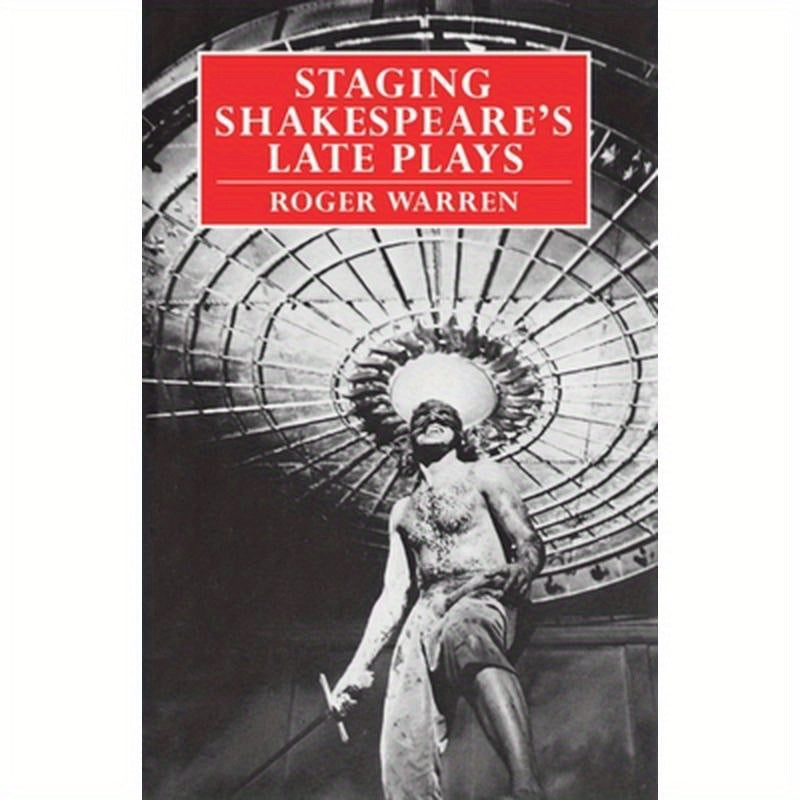 Staging Shakespeare's Late Plays