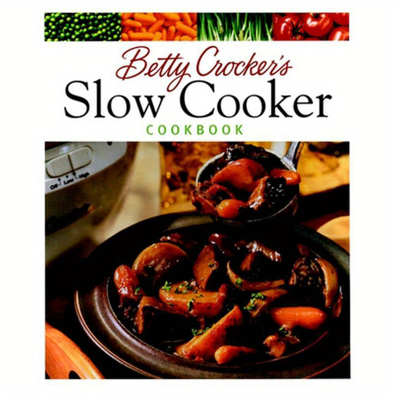 Betty Crocker's Slow Cooker Cookbook