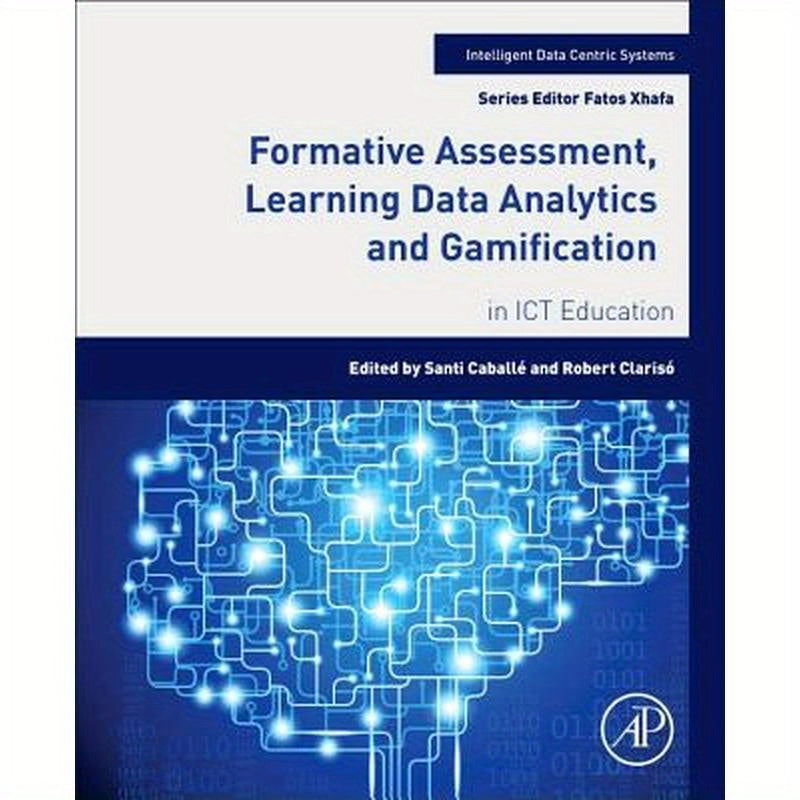 Formative Assessment, Learning Data Analytics and Gamification: In ICT Education