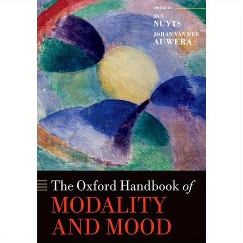The Oxford Handbook of Modality and Mood