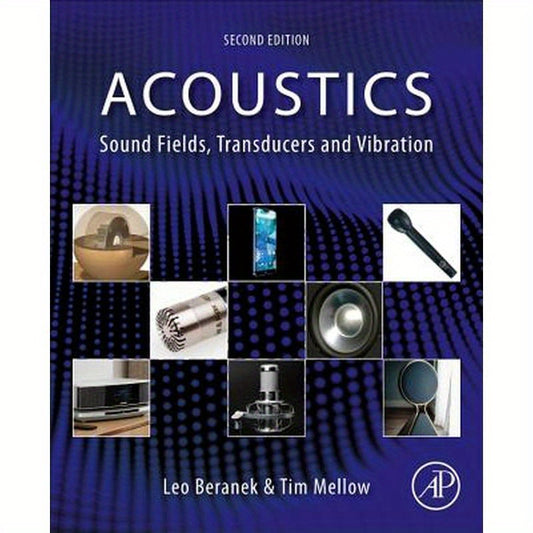 Acoustics: Sound Fields, Transducers and Vibration