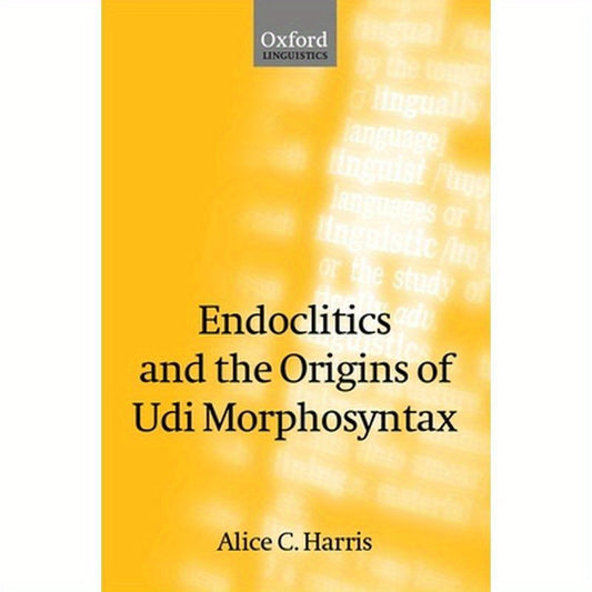 Endoclitics and the Origins of Udi Morphosyntax