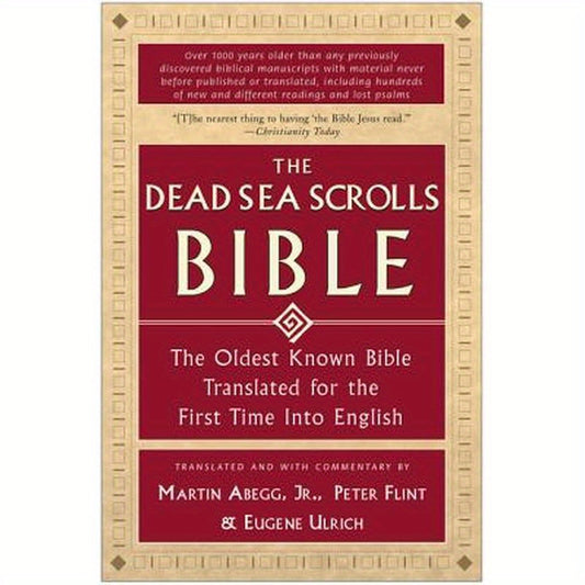 The Dead Sea Scrolls Bible: The Oldest Known Bible Translated for the First Time Into English