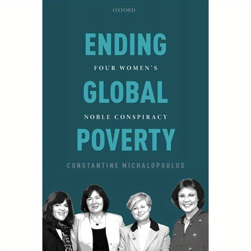 Ending Global Poverty: Four Women's Noble Conspiracy