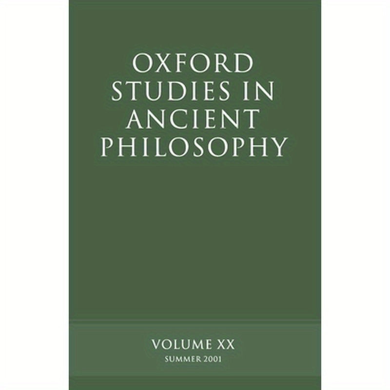 Oxford Studies in Ancient Philosophy: Volume XX: Summer 2001