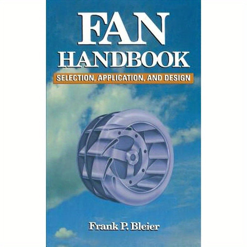 Fan Handbook: Selection, Application, and Design