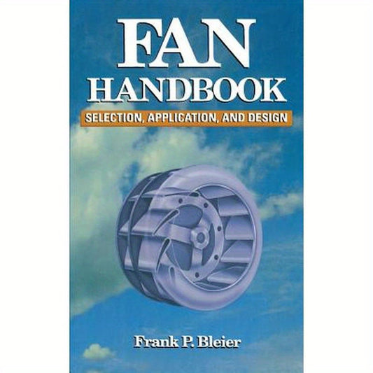 Fan Handbook: Selection, Application, and Design