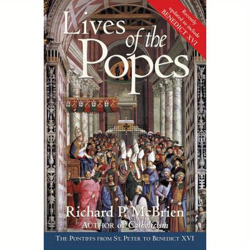 Lives of the Popes - Reissue: The Pontiffs from St. Peter to Benedict XVI