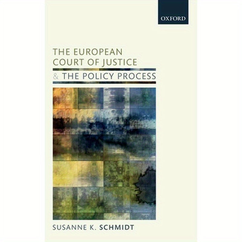 European Court of Justice and the Policy Process: The Shadow of Case Law