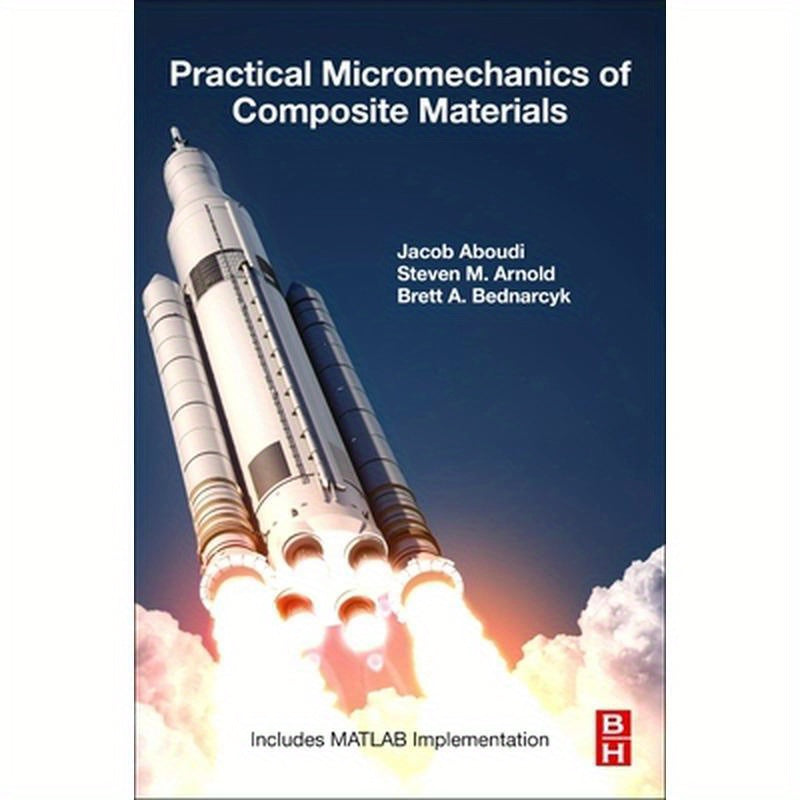 Practical Micromechanics of Composite Materials