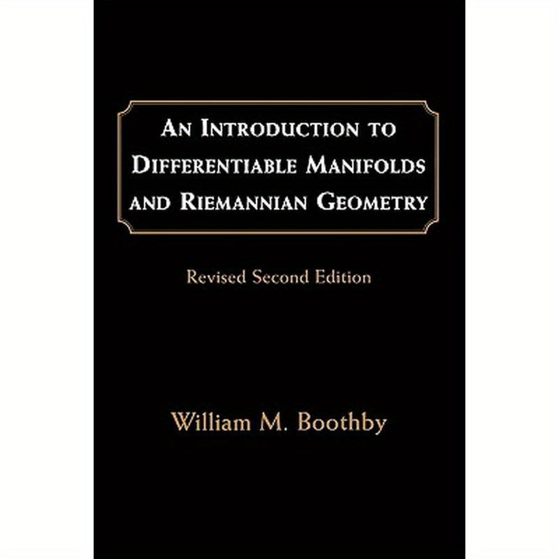An Introduction to Differentiable Manifolds and Riemannian Geometry, Revised: Volume 120