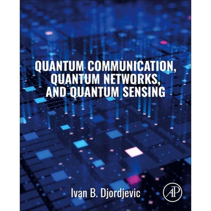 Quantum Communication, Quantum Networks, and Quantum Sensing