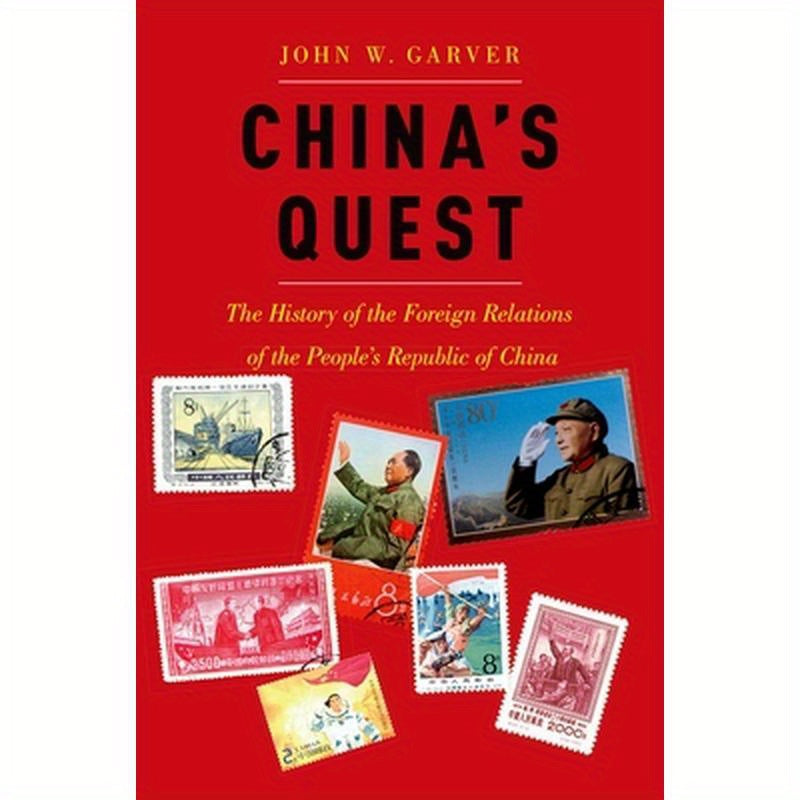 China's Quest: The History of the Foreign Relations of the People's Republic, Revised and Updated