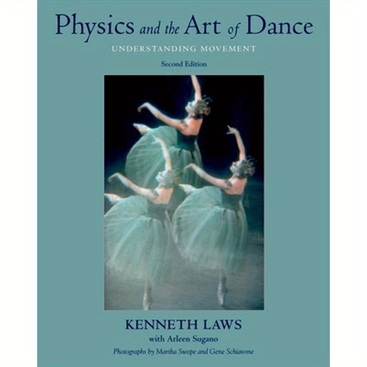 Physics and the Art of Dance: Understanding Movement
