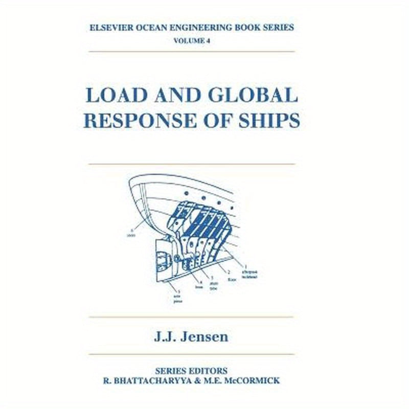 Load and Global Response of Ships: Volume 4