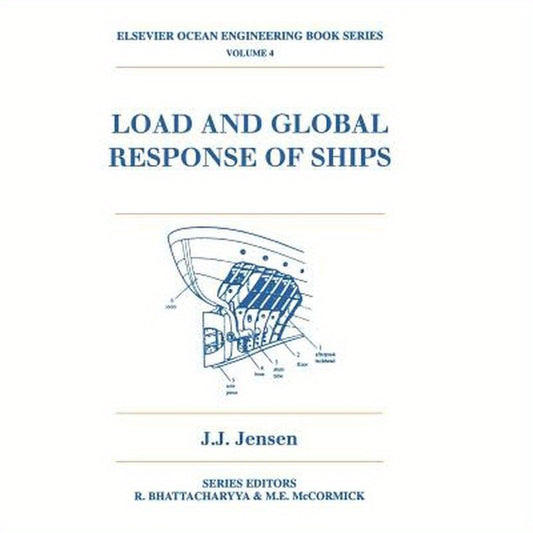 Load and Global Response of Ships: Volume 4