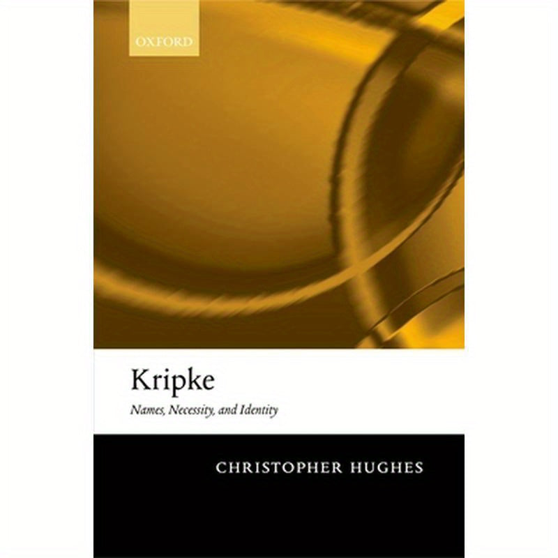 Kripke: Names, Necessity, and Identity