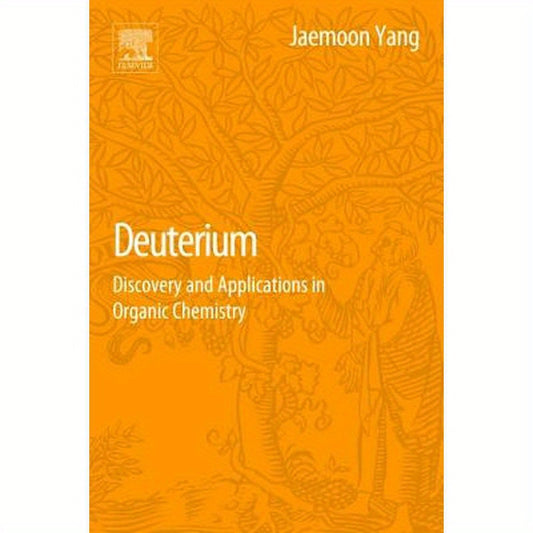 Deuterium: Discovery and Applications in Organic Chemistry