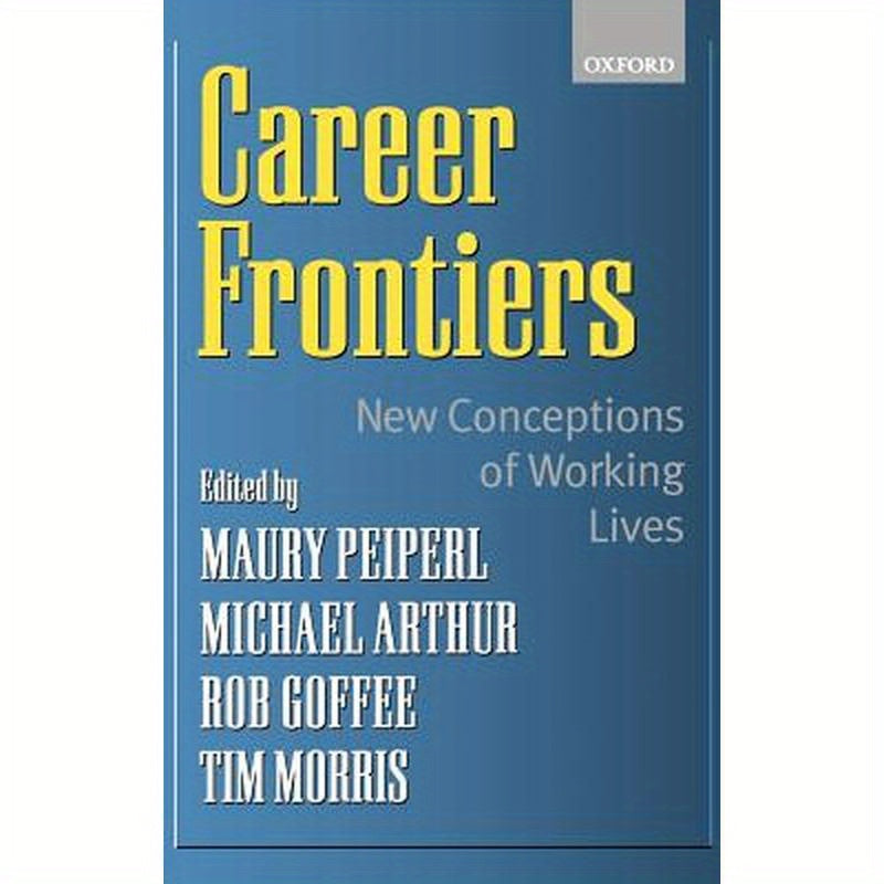 Career Frontiers: New Conceptions of Working Lives