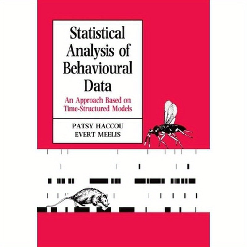 Statistical Analysis of Behavioural Data: An Approach Based on Time-Structured Models