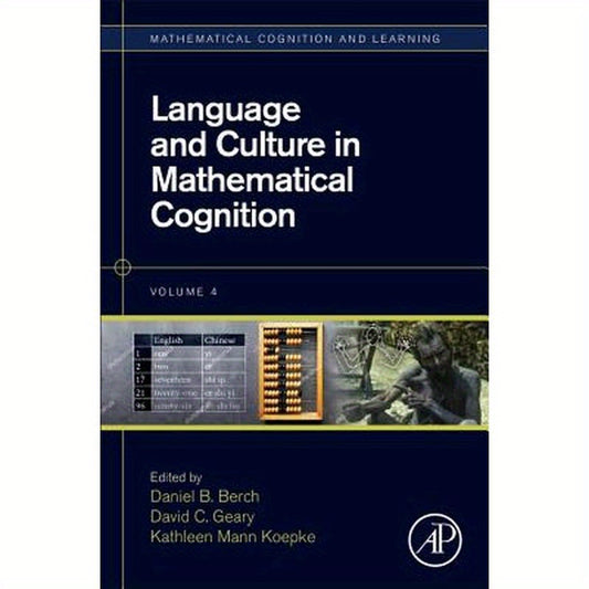 Language and Culture in Mathematical Cognition: Volume 4
