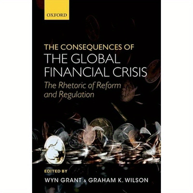 The Consequences of The Global Financial Crisis
